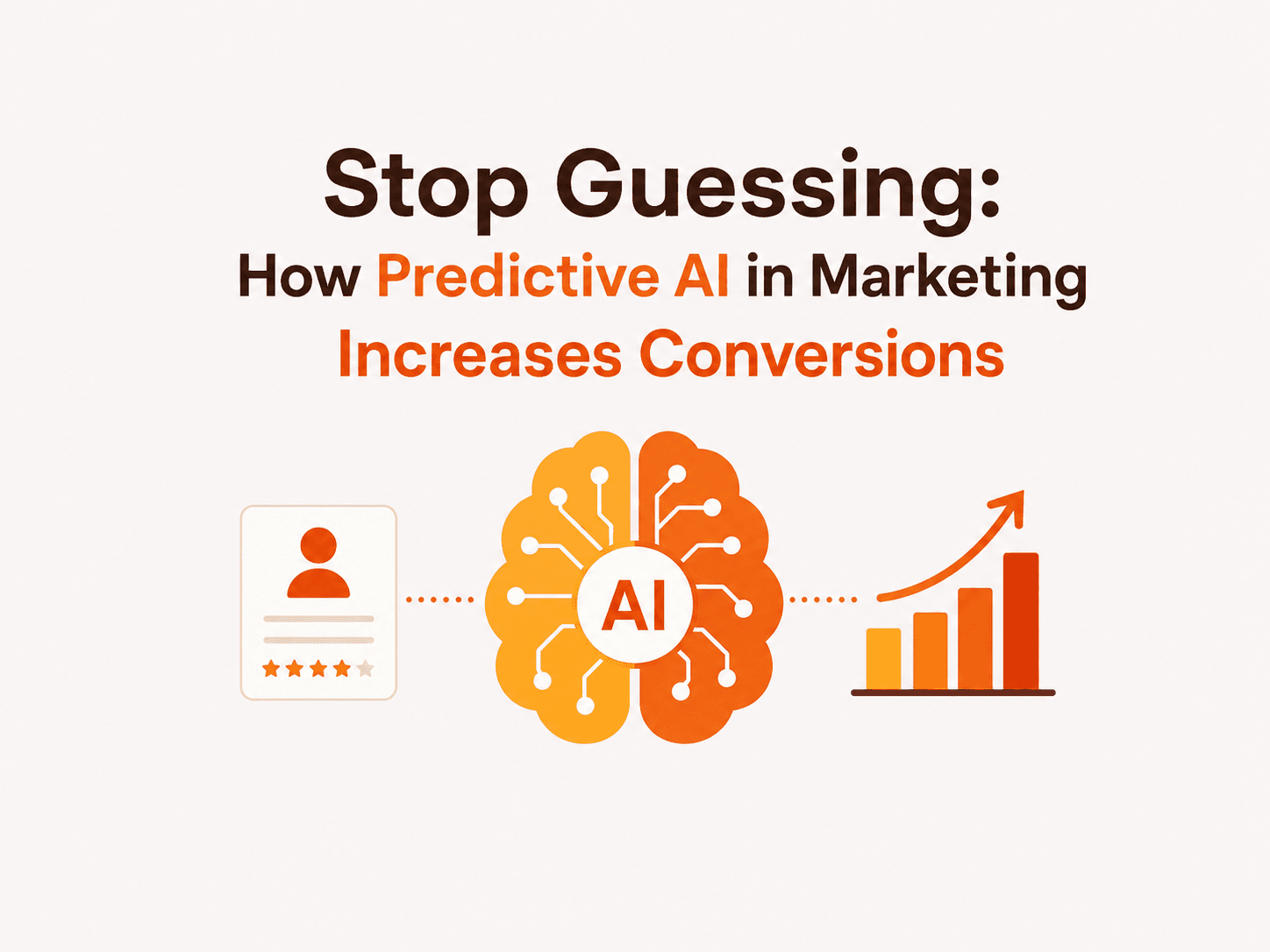Stop Guessing: How Predictive AI in Marketing Creates Higher Conversions