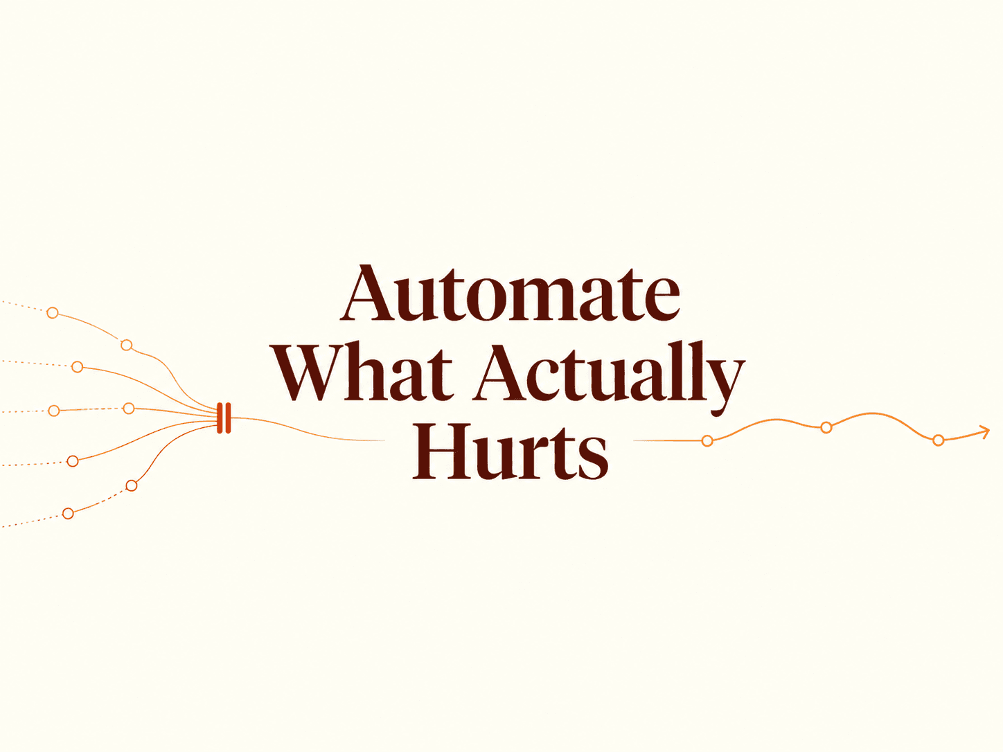 What Should Your Business Automate First? A 7-Step Framework to Find High-ROI AI Opportunities (#Step 3 can't be ignored)